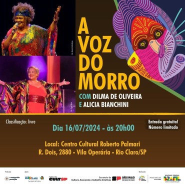 CENTRO CULTURAL DE RIO CLARO APRESENTA - A VOZ DO MORRO - SHOW COM  DILMA DE OLIVEIRA E ALICIA BIANCHINI